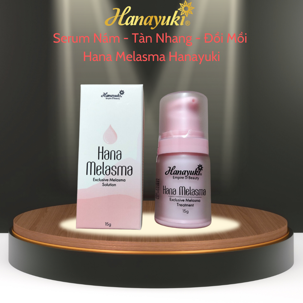 Serum Nám Hana Melasma Hanayuki Chính Hãng Tinh Chất Giảm Thâm Nám Tàn Nhang Đồi Mồi Dưỡng Trắng Da 15g & 30g