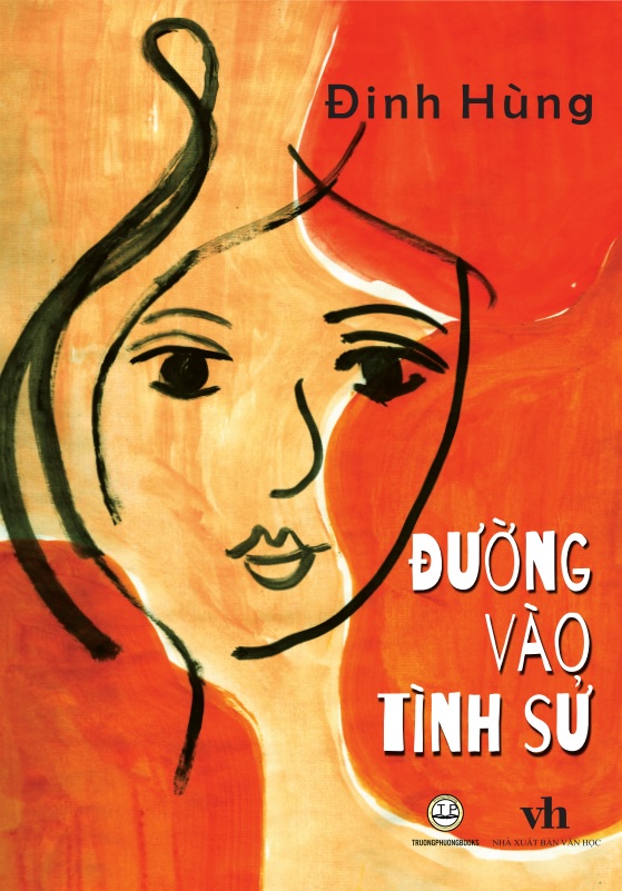 Đường Vào Tình Sử - Thơ Đinh Hùng (Bìa cứng)