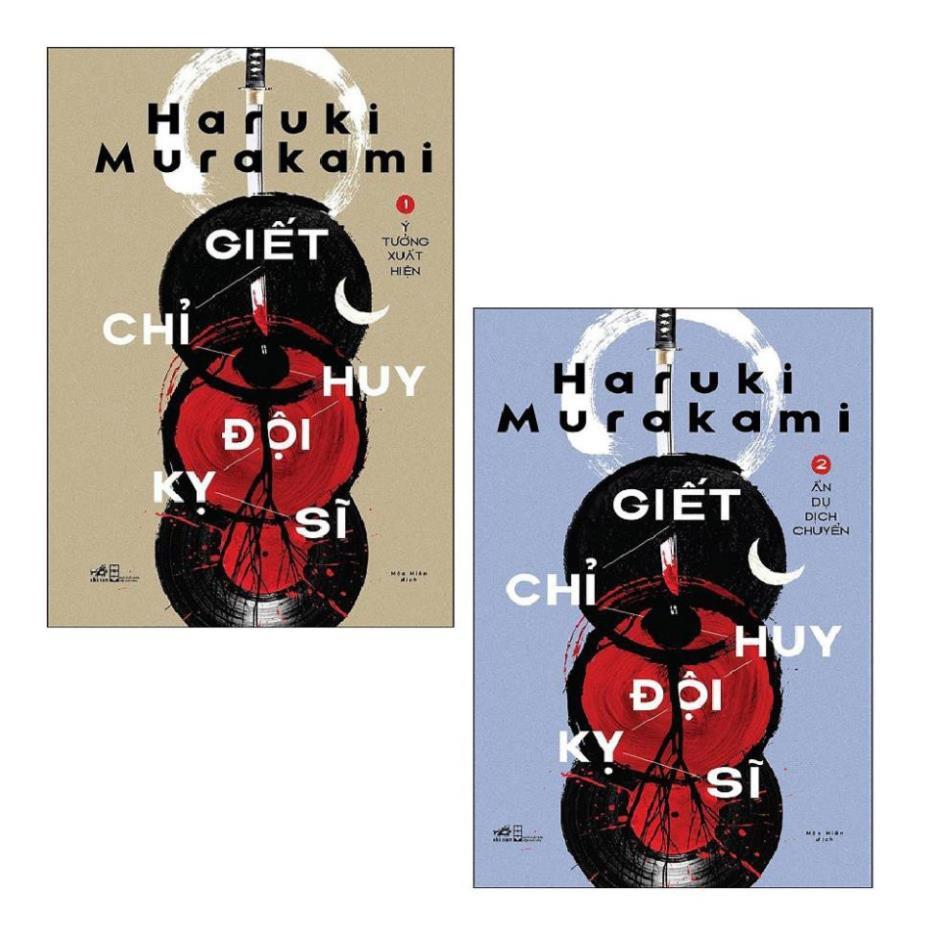 Sách - Combo: Giết Chỉ Huy Đội Kỵ Sĩ: Tập 1: Ý Tưởng Xuất Hiện + Tập 2: Ẩn Dụ Dịch Chuyển