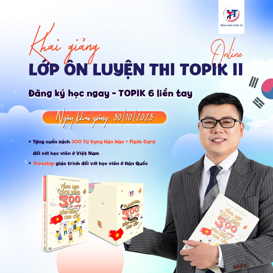 KHÓA HỌC LUYỆN THI TOPIK II ONLINE - KHAI GIẢNG THÁNG 10/2023