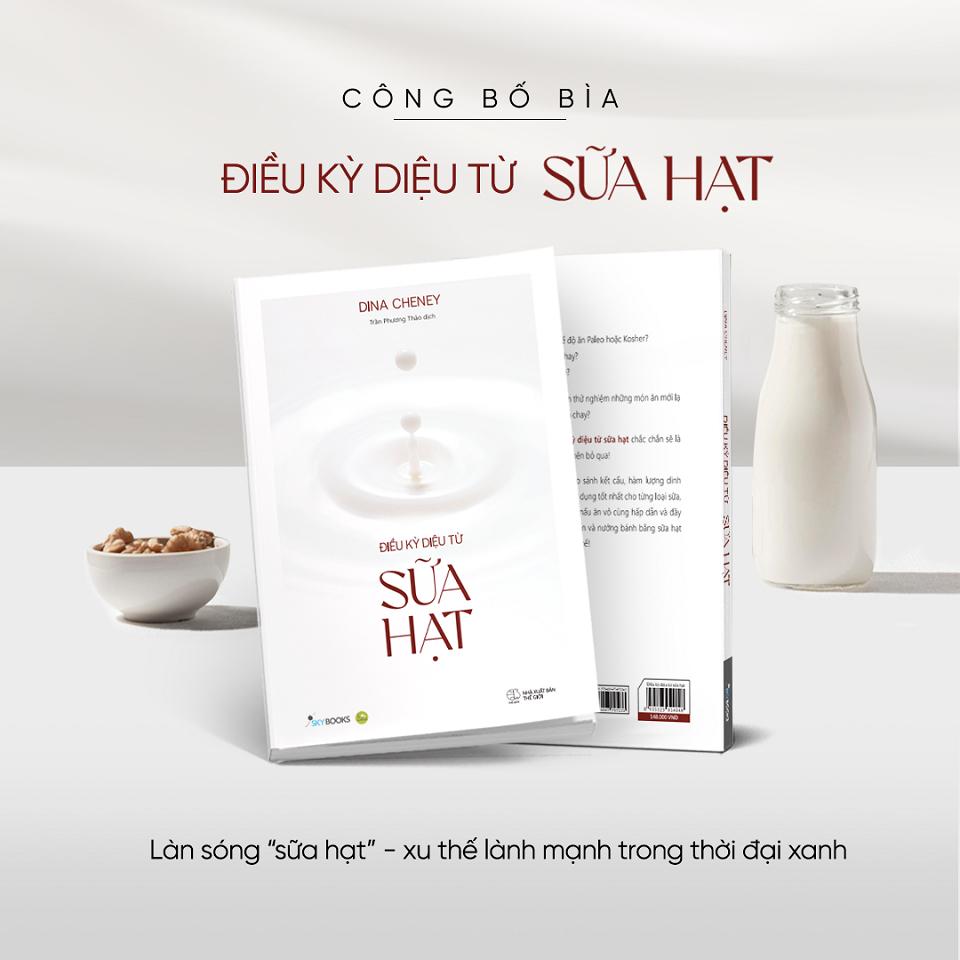 Sách Điều Kỳ Diệu Từ Sữa Hạt - Bản Quyền