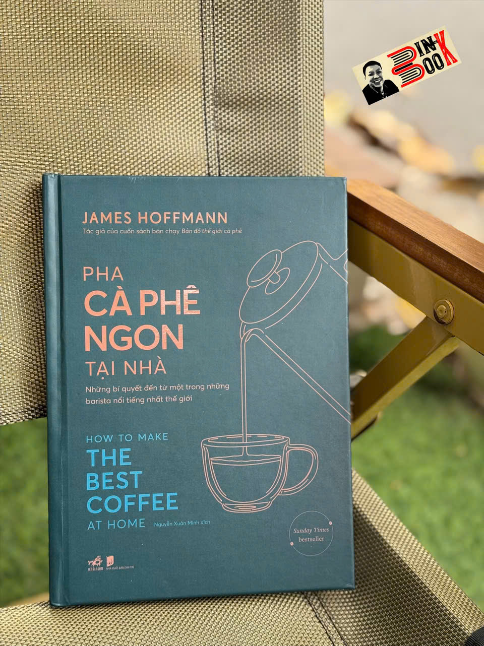 (Bìa cứng, in màu) PHA CÀ PHÊ NGON TẠI NHÀ - James Hoffmann – Nhã Nam