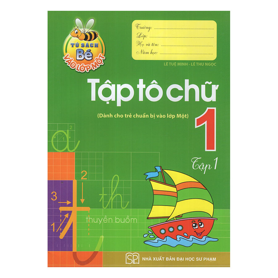 Tủ Sách Bé Vào Lớp Một - Tập Tô Chữ Lớp 1 (Tập 1)