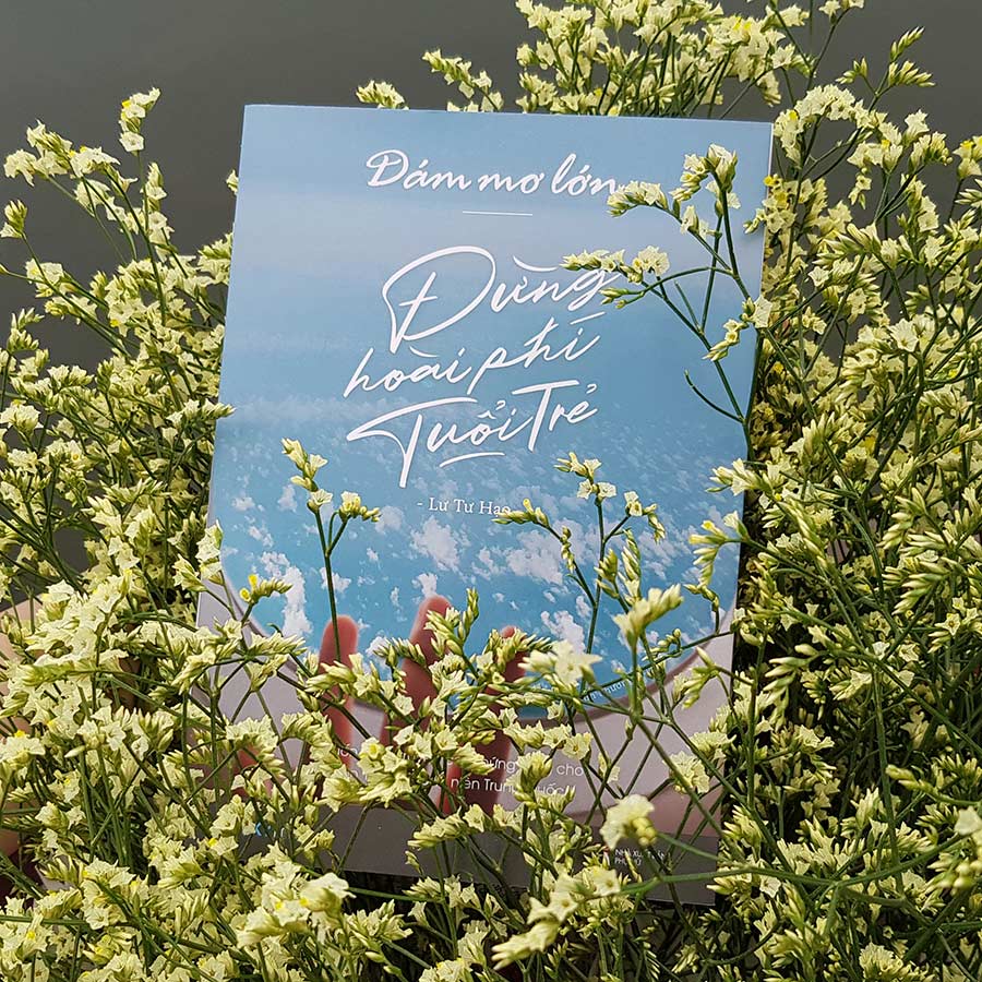 Dám Mơ Lớn, Đừng Hoài Phí Tuổi Trẻ -Tặng kèm 1 bookmark 2 mặt