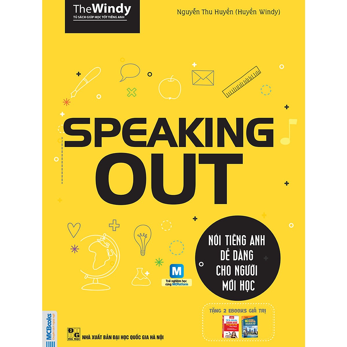 Speaking OUT - Nói Tiếng Anh Cho Người Mới Học (Cào Tem Để Mở Quà Tặng) (Học Cùng App MCBooks Application) (Tặng Thêm Decan Đo Chiều Cao Cho Bé)