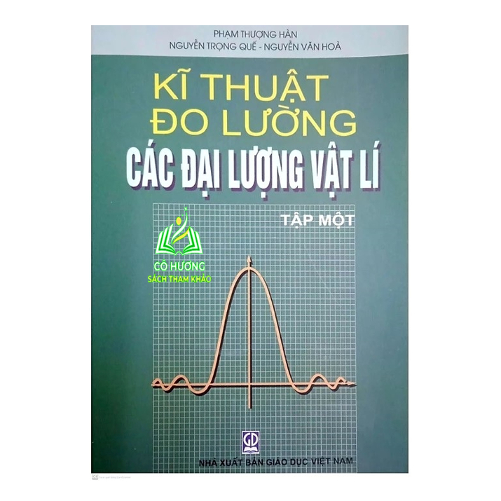 Sách - Kĩ Thuật Đo Lường Các Đại Lượng Vật Lí, Tập 1 (DN)