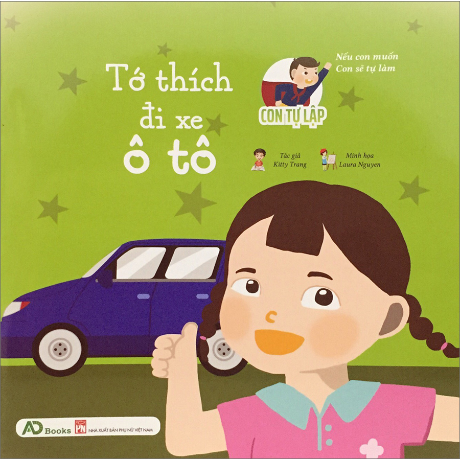 Con Tự Lập - Tớ Thích Đi Xe Ô Tô