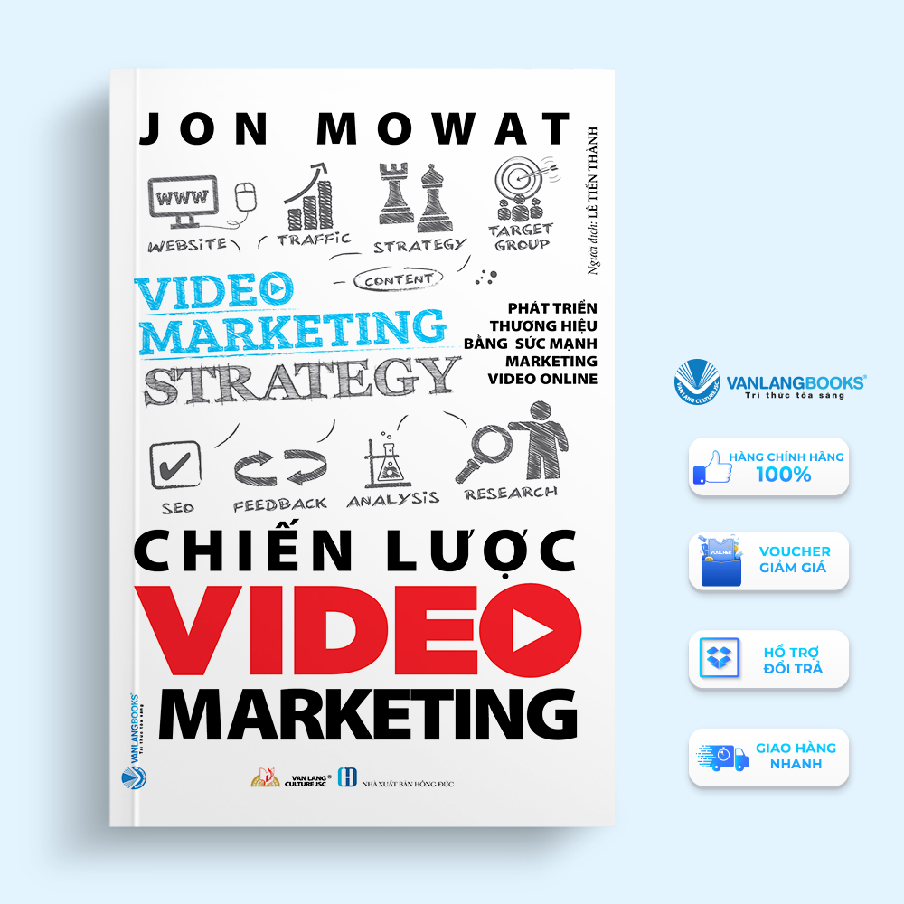 Chiến Lược Video Marketing - Jon Mowat - Vanlangbooks - Tái Bản 2023