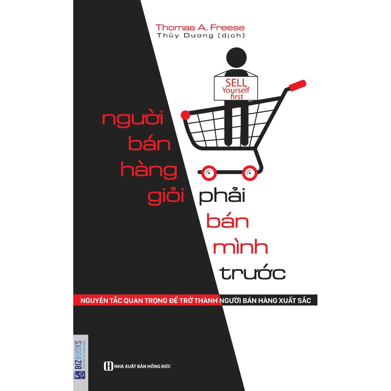 Người Bán Hàng Giỏi Phải Bán Mình Trước - Nguyên Tắc Quan Trọng Để Trở Thành Người Bán Hàng Xuất Sắc
