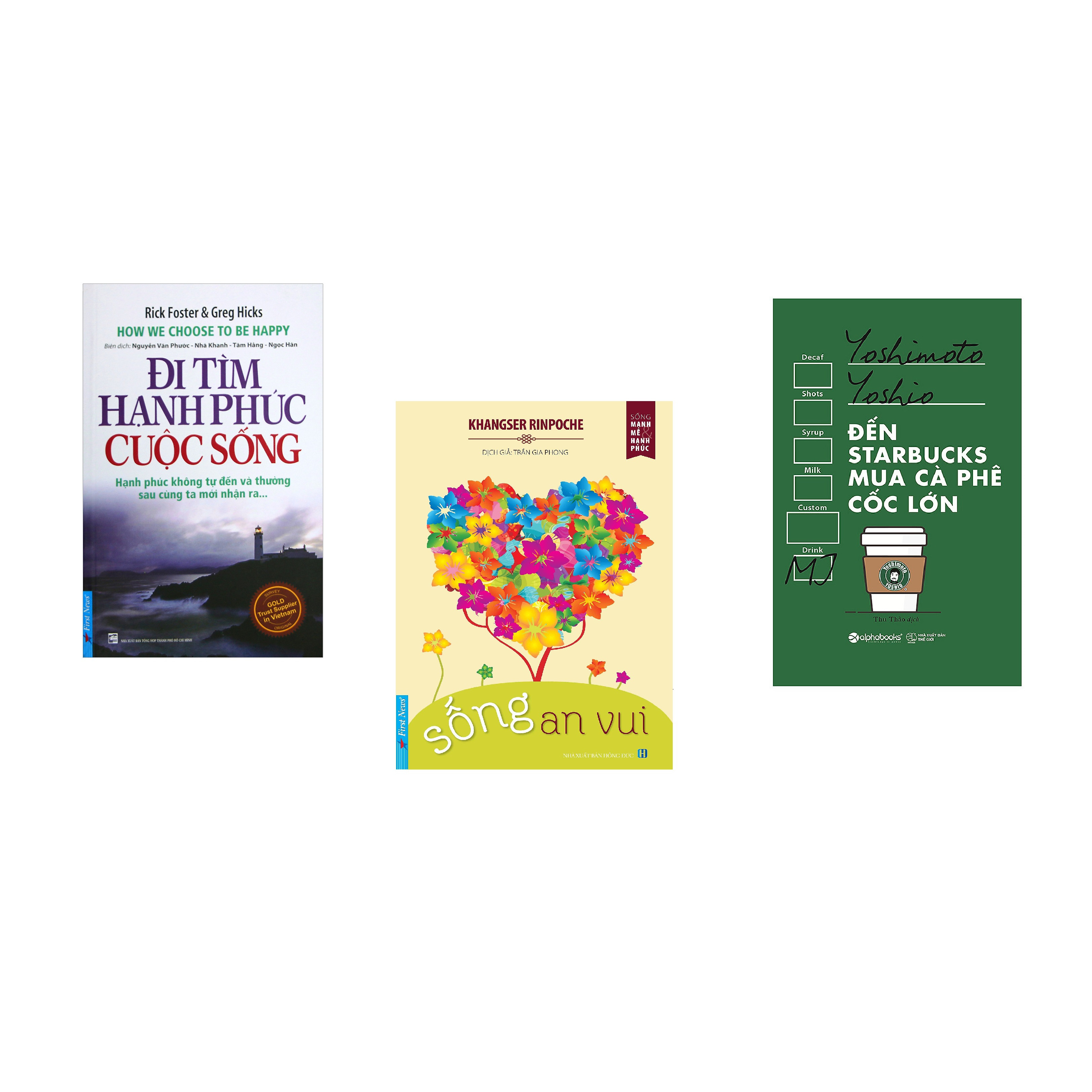 Combo 3 cuốn sách: Đi Tìm Hạnh Phúc Cuộc Sống + Sống An Vui + Đến starbuck mua café cốc lớn