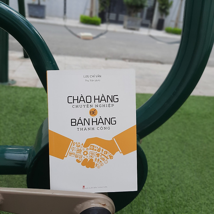 Sách - Chào Hàng Chuyên Nghiệp Để Bán Hàng Thành Công (Tái Bản)