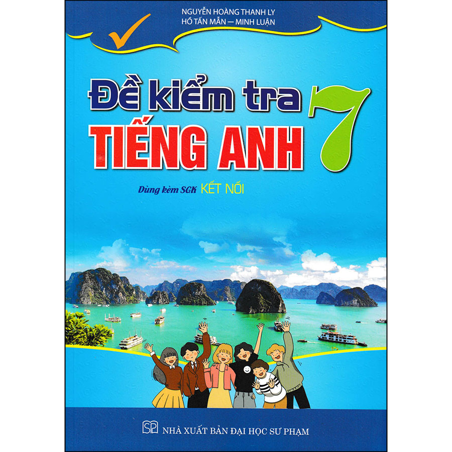 Đề Kểm Tra Tiếng Anh 7 (Dùng Kèm SGK Kết Nối)