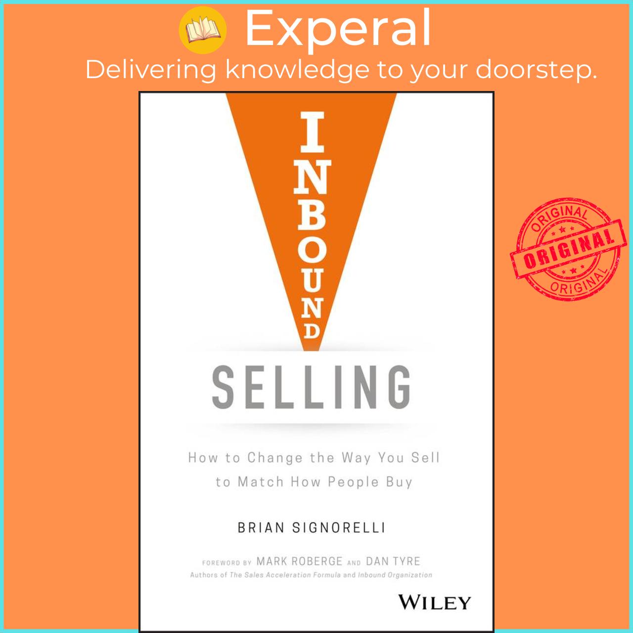 Sách - Inbound Selling - How to Change the Way You Sell to Match How People  by Brian Signorelli (US edition, hardcover)