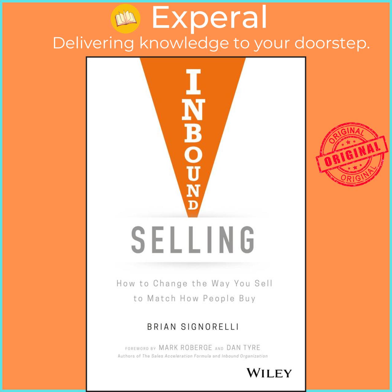 Sách - Inbound Selling - How to Change the Way You Sell to Match How People  by Brian Signorelli