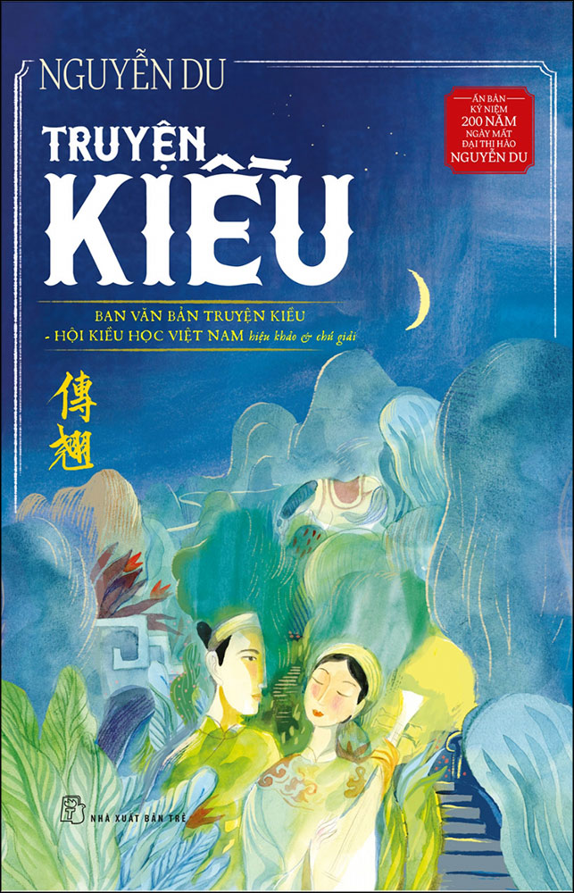 Truyện Kiều: Ấn Bản Kỷ Niệm 200 Năm Ngày Mất Đại Thi Hào Nguyễn Du