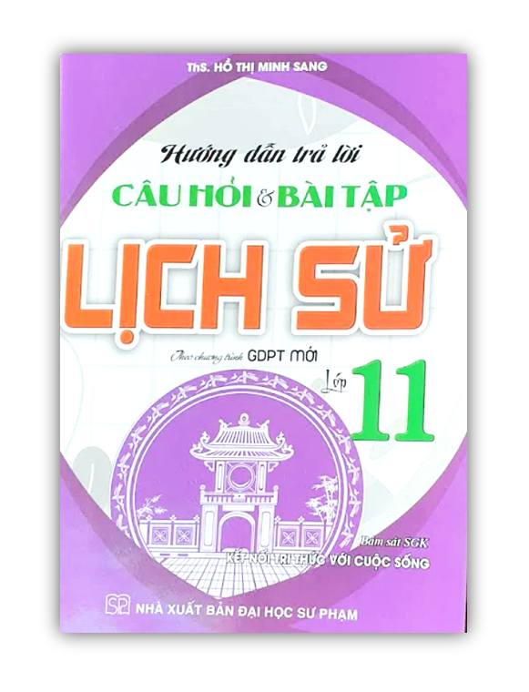 Sách - Hướng dẫn trả lời câu hỏi và bài tập lịch sử 11 ( kết nối ) (HA)