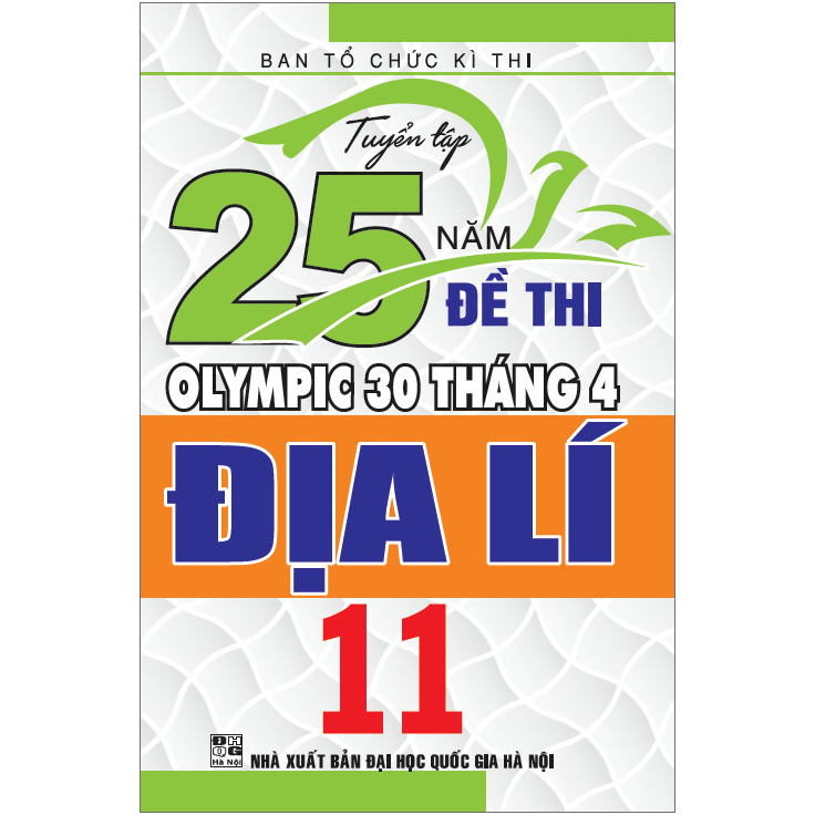 Tuyển Tập 25 Năm Đề Thi Olympic 30 Tháng 4 - Địa Lí 11