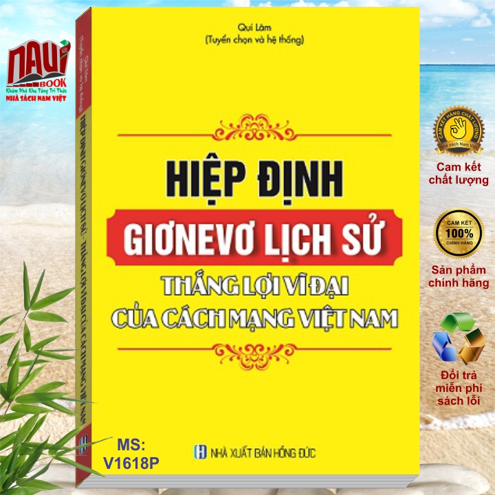 Sách Hiệp Định Giơnevơ Lịch Sử - Thắng Lợi Vĩ Đại Của Cách Mạng Việt Nam - V1618P