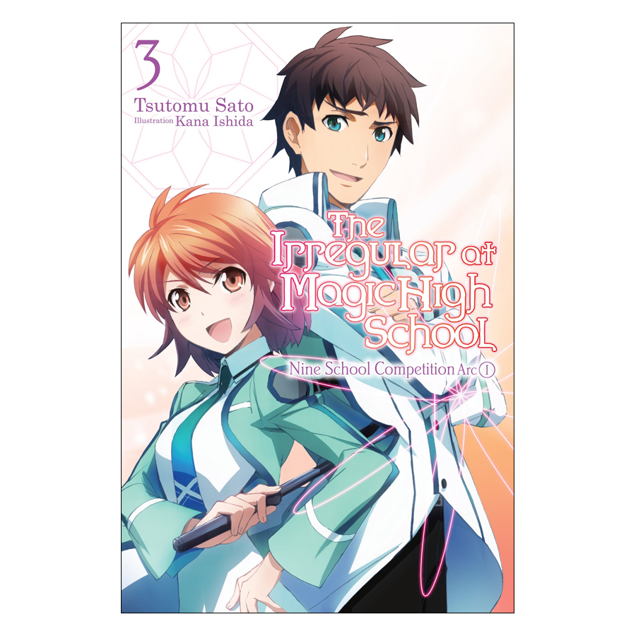 The Irregular At Magic High School, Volume 03: Nine School Competition Arc I (Light Novel)