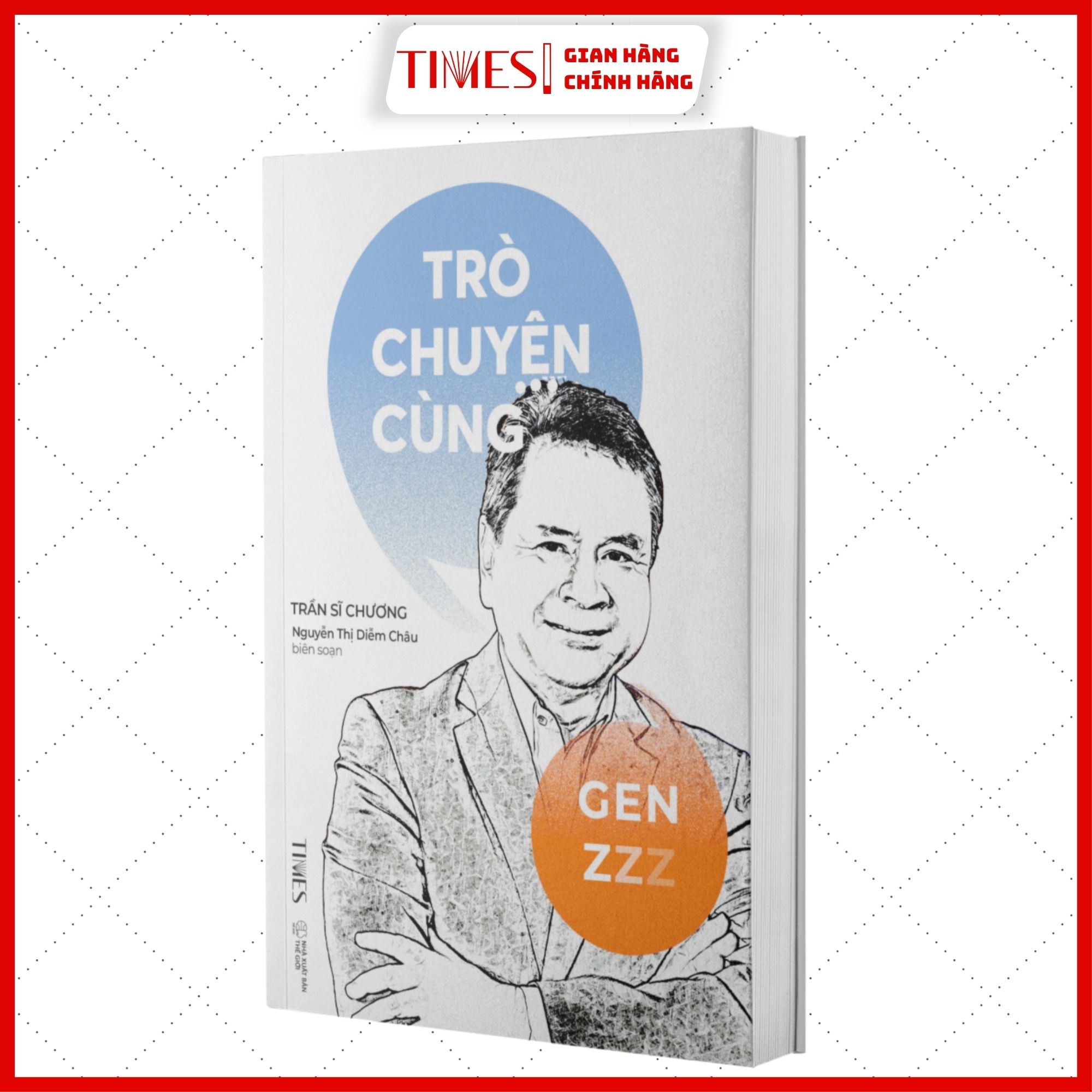 Sách - Trò Chuyện Cùng Gen Z - Tác giả Trần Sĩ Chương