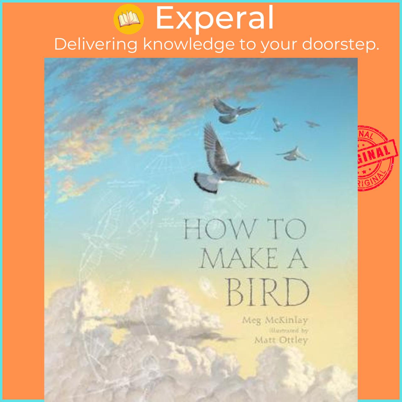 Sách - How to Make a Bird by Meg McKinlay Matt Ottley