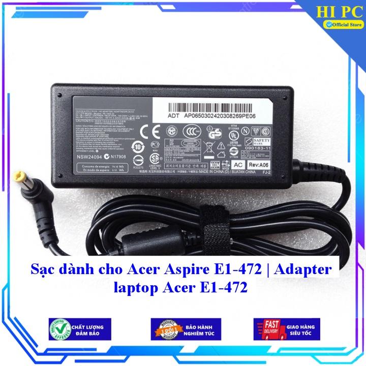 Sạc dành cho Acer Aspire E1-472 | Adapter laptop Acer E1-472 - Hàng Nhập khẩu