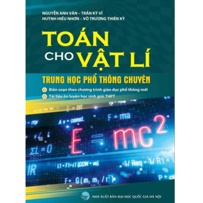 Sách - Toán Cho Vật Lí Trung Học Phổ Thông Chuyên (Theo Chương Trình GDPT Mới)