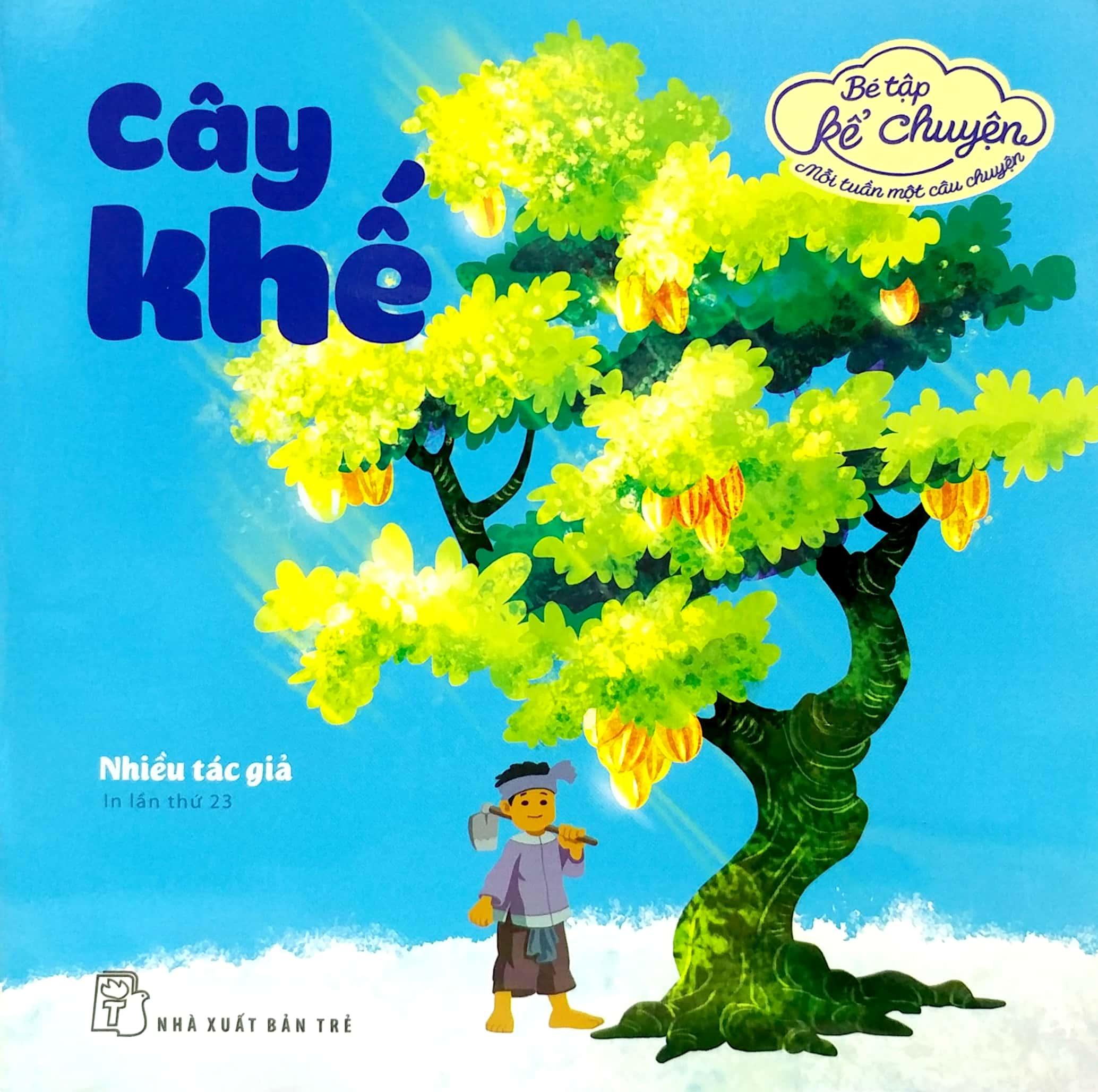 Bé Tập Kể Chuyện - Cây Khế (Tái Bản 2022)