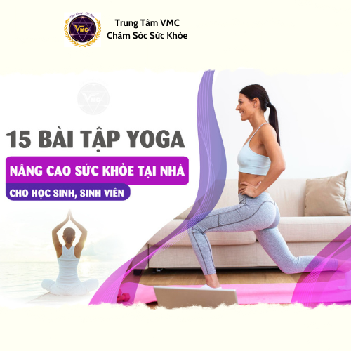 Hình ảnh Khóa Học Video Online 15 Bài Tập Yoga Nâng Cao Sức Khỏe Tại Nhà Cho Học Sinh, Sinh Viên - Trung Tâm Chăm Sóc Sức Khỏe VMC