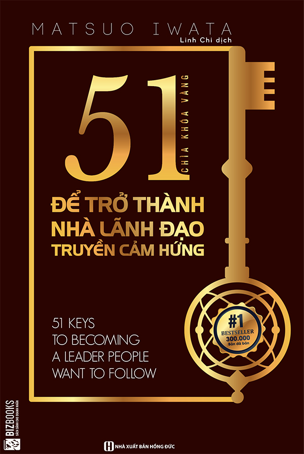 51 chìa khóa vàng để trở thành nhà lãnh đạo truyền cảm hứng ( Tặng BookMark)