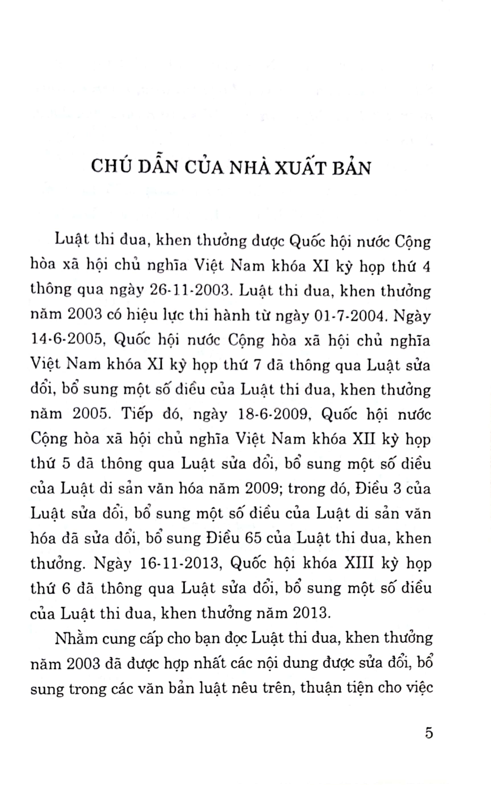 Luật Thi đua, khen thưởng năm 2003 đã được sửa đổi, bổ sung năm 2005, 2009, 2013