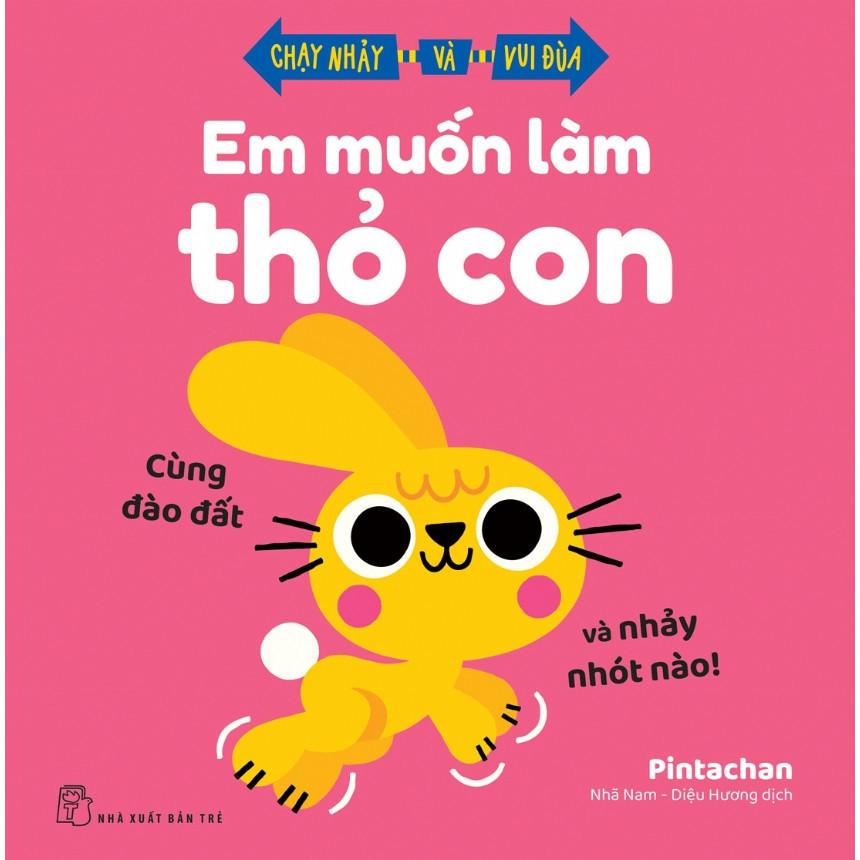 Em Muốn Làm Thỏ Con - Cùng Đào Đất Và Nhảy Nhót Nào! - Chạy Nhảy Và Vui Đùa - Bản Quyền