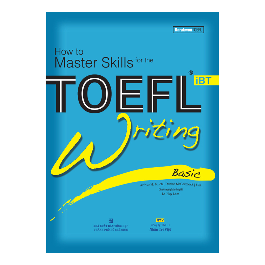 How To Master Skills For The Toefl iBT - Writing Basic (Kèm 1 Đĩa CD)(Tái Bản)