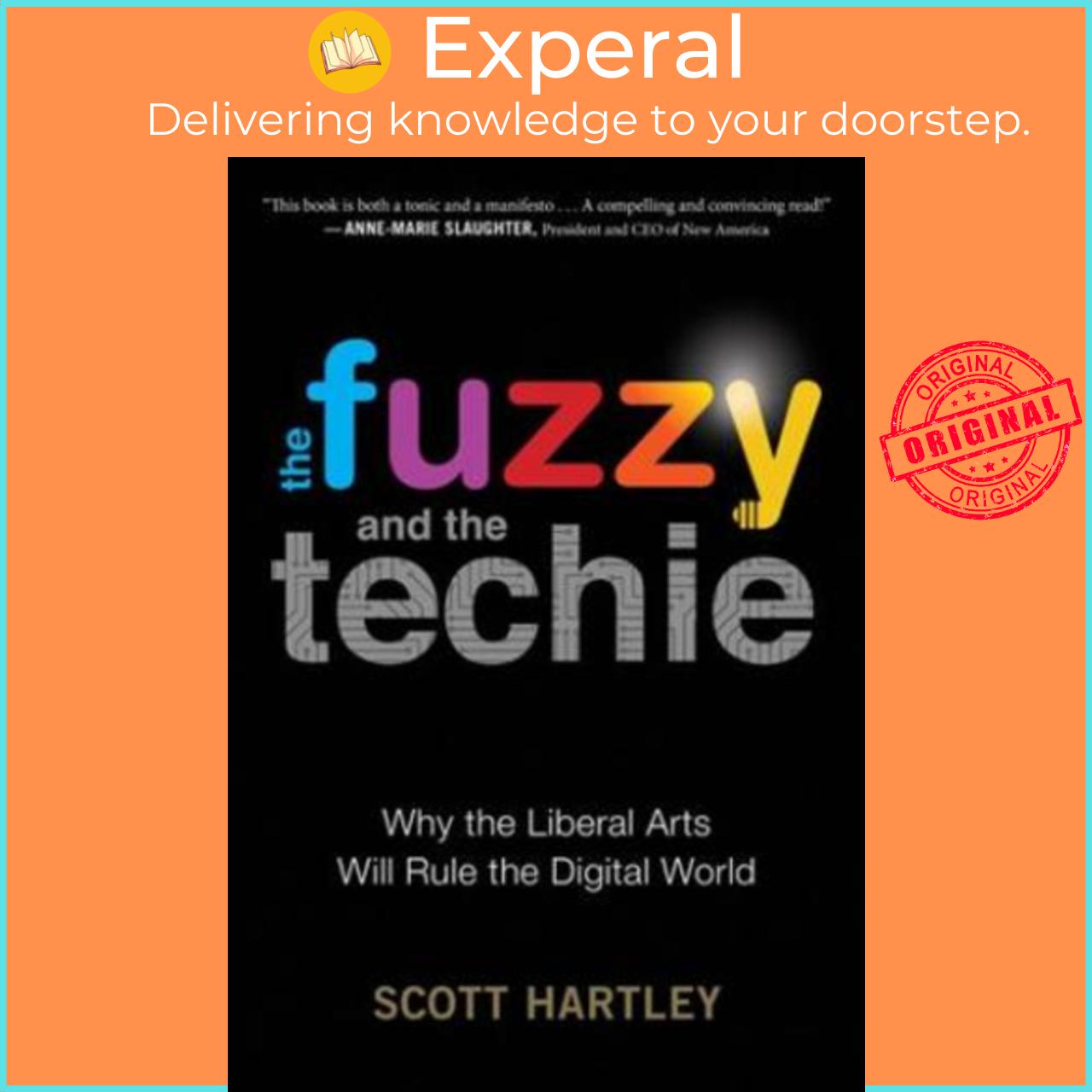 Sách - The Fuzzy and the Techie : Why the Liberal Arts Will Rule the Digital Wo by Scott Hartley