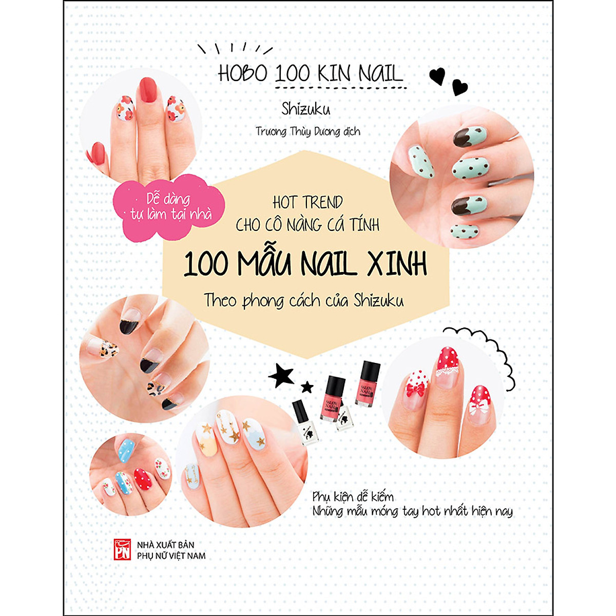 100 Mẫu Nail Xinh - Hot Trend Cho Cô Nàng Cá Tính