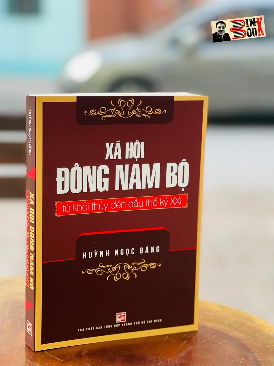 XÃ HỘI ĐÔNG NAM BỘ từ khởi thuỷ đến đầu thế kỷ XXI - Huỳnh Ngọc Đáng – Nxb Tổng hợp Tp Hồ Chí Minh (bìa mềm)