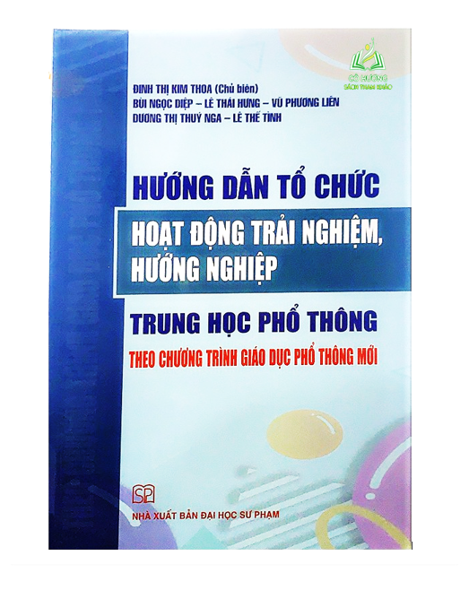 Sách - Hướng dẫn tổ chức hoạt động trải nghiệm, hướng nghiệp THPT theo chương trình giáo dục phổ thông mới