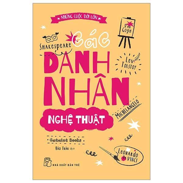 Những Cuộc Đời Lớn - Các Danh Nhân Nghệ Thuật