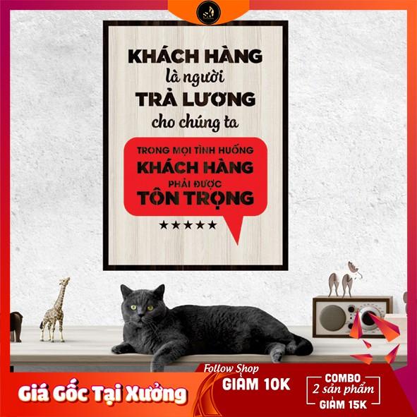 Tranh gỗ DECOR - SLOGAN tạo động lực, Truyền cảm hứng - Khách hàng là người trả lương cho chúng ta