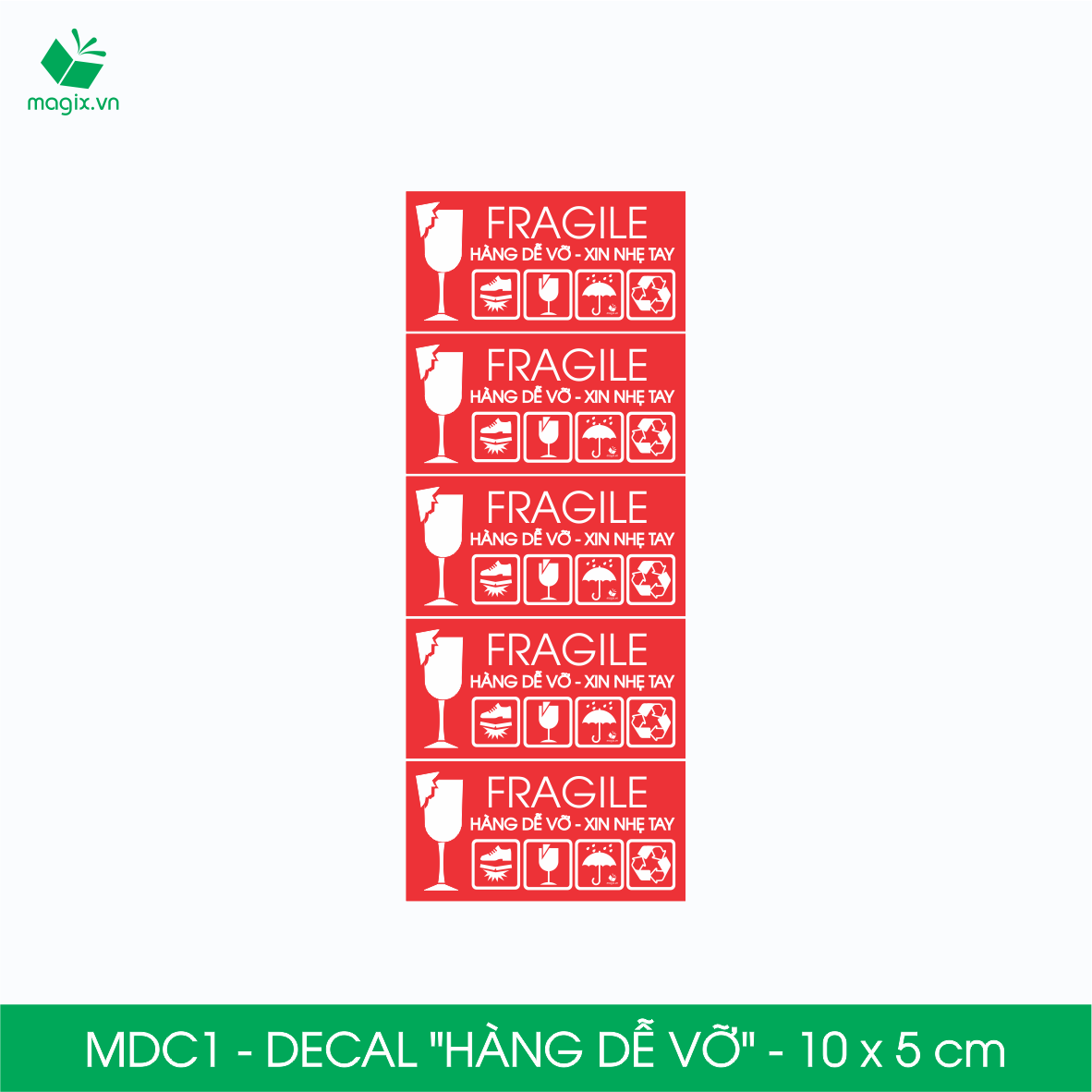 MDC1 - 10x5 cm - 100 Decal Fragile - Tem dán HÀNG DỄ VỠ - Sticker Nhãn dán có keo