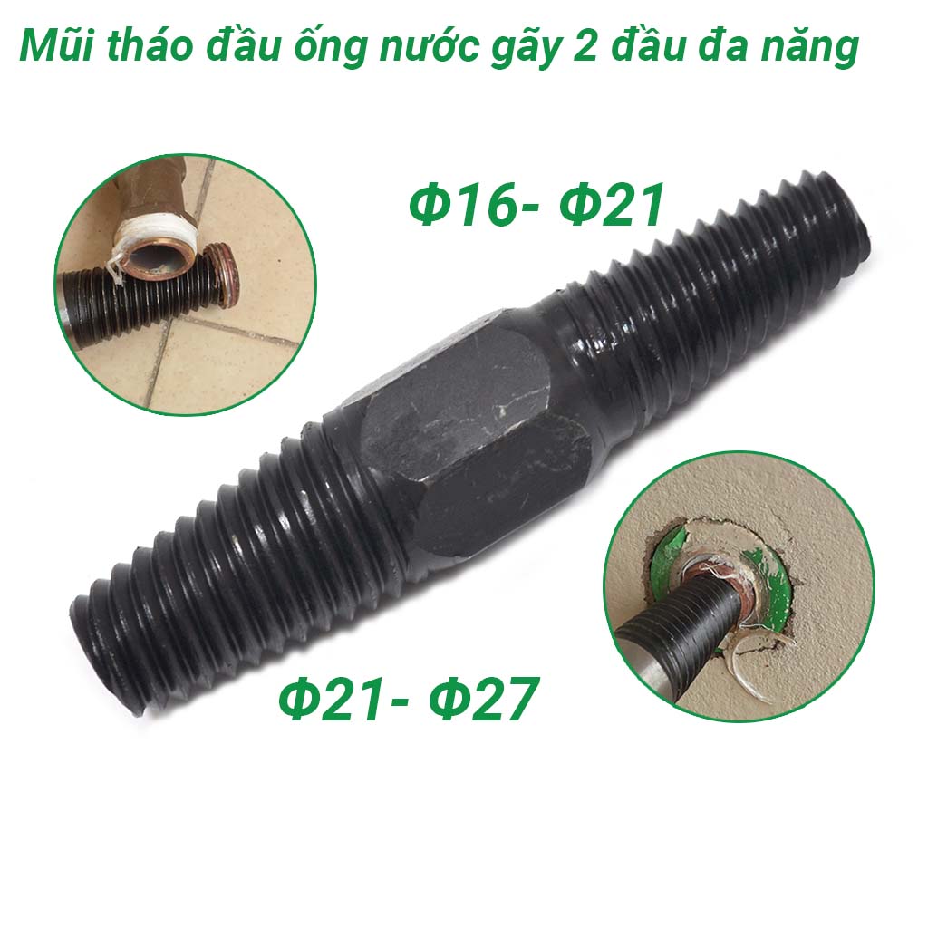 Mũi tháo đầu ống nước gãy 2 đầu Φ16- Φ27