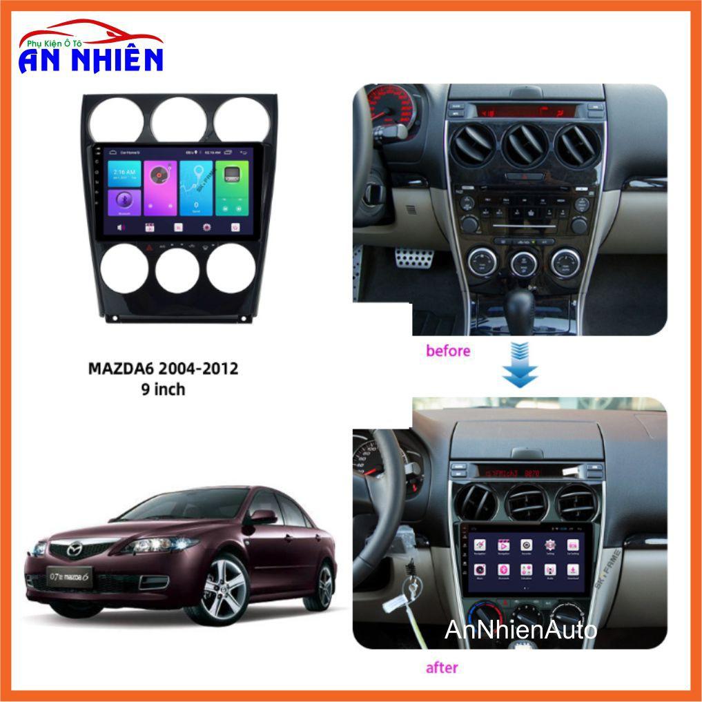 Màn Hình 9 inch Cho Xe MAZDA6 - Màn Hình DVD Android Tặng Kèm Mặt Dưỡng Giắc Zin Cho Mazda