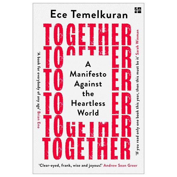 Together: A Manifesto Against The Heartless World