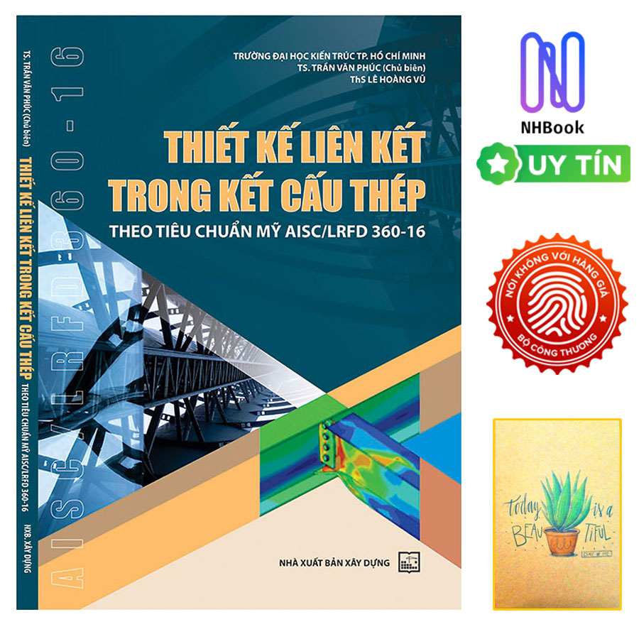 Thiết Kế Liên Kết Trong Kết Cấu Thép Theo Tiêu Chuẩn Mỹ AISC/LRFD 360-16 ( Tặng Kèm Sổ Tay)