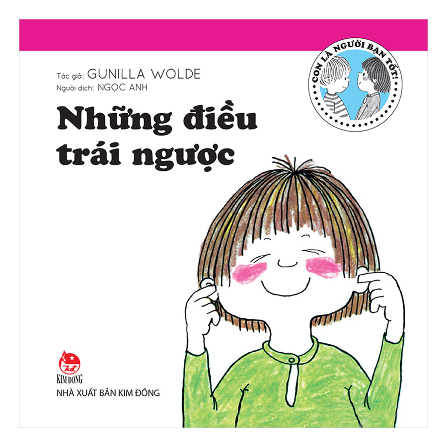 Con Là Người Bạn Tốt: Những Điều Trái Ngược