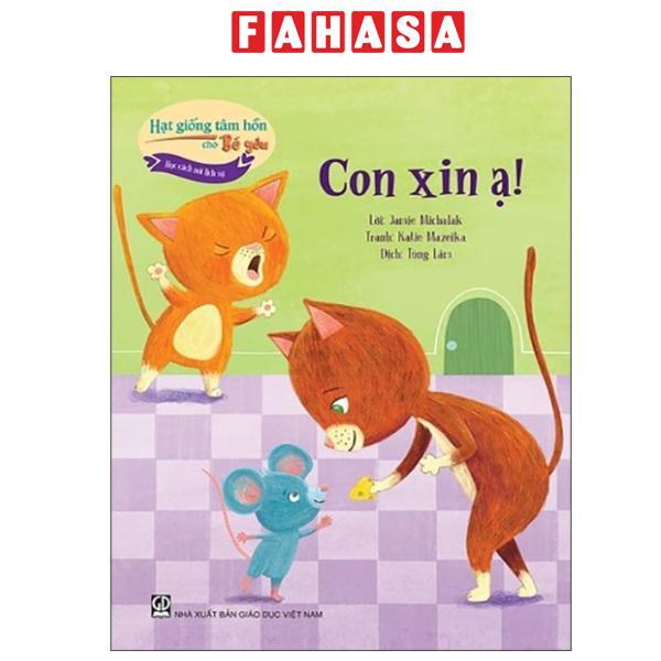 Sách - Hạt Giống Tâm Hồn Cho Bé Yêu - Học Cách Nói Lịch Sự - Con Xin Ạ!
