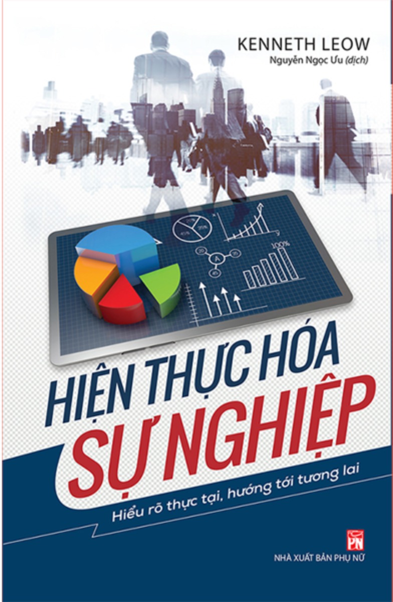 Hiện Thực Hóa Sự Nghiệp: Hiểu Rõ Thực Tại, Hướng Tới Tương Lai (Bìa Mềm) _ML