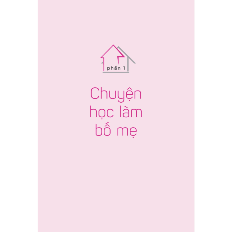 Xắn Tay Áo Lên... Làm Bố Mẹ