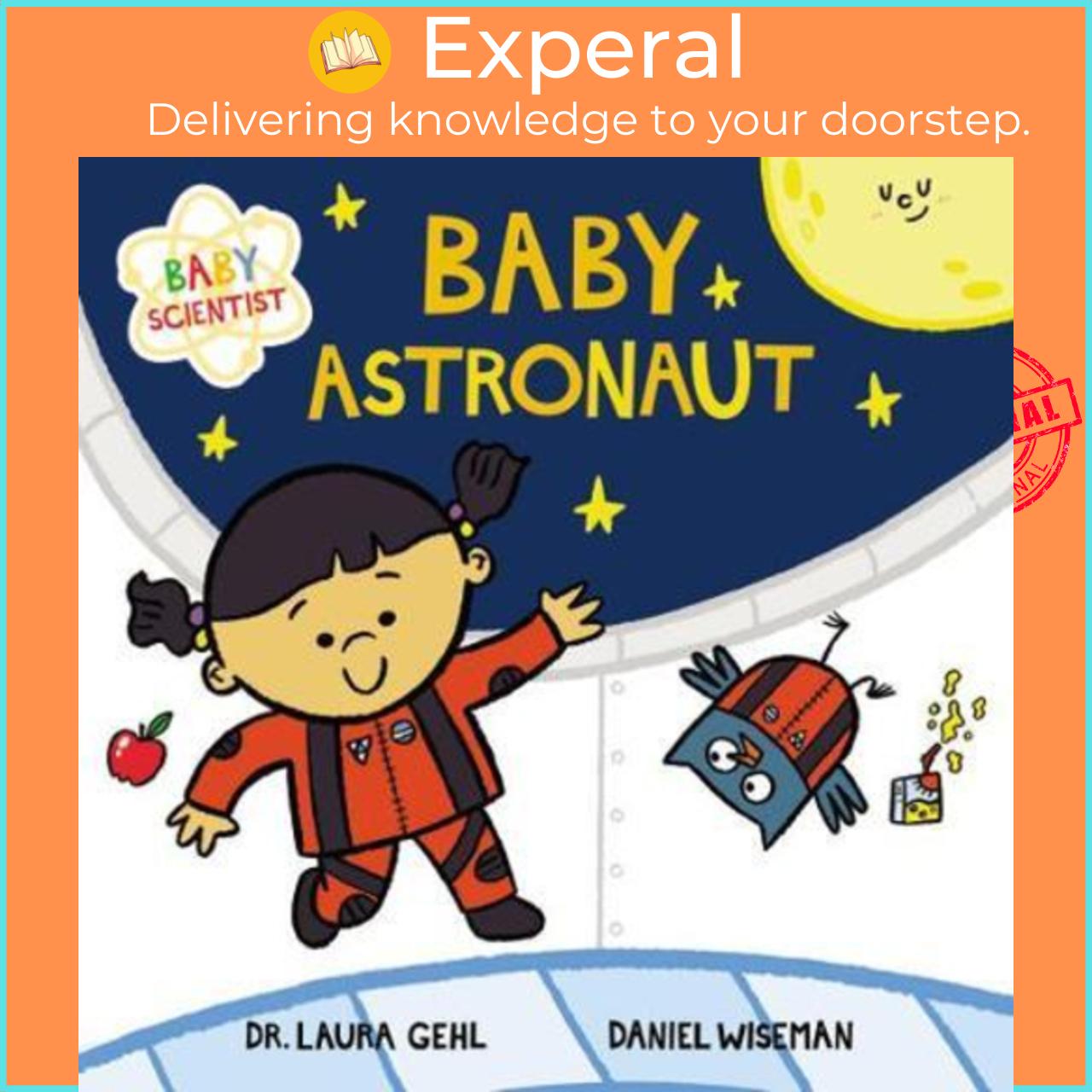 Sách - Baby Astronaut by Dr. Laura Gehl Daniel Wiseman (US edition, paperback)