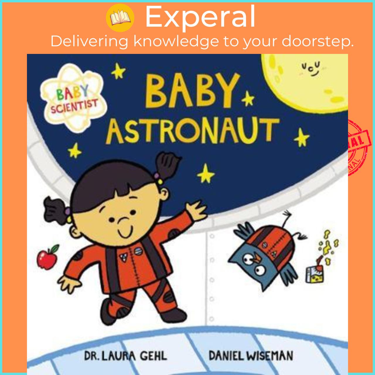 Sách - Baby Astronaut by Dr. Laura Gehl Daniel Wiseman